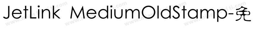 JetLink MediumOldStamp字体转换